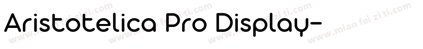 Aristotelica Pro Display字体转换
